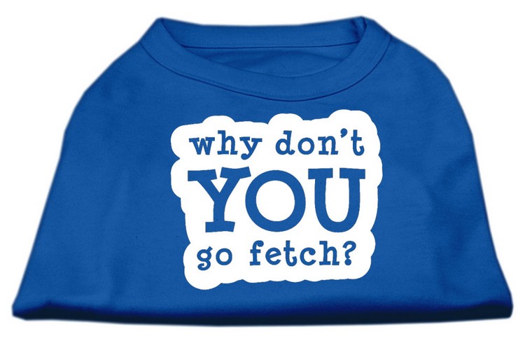 You Go Fetch Screen Print Shirt Blue XS